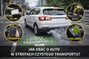 Jak dbać o auto w strefach czystego transportu